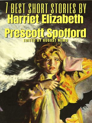 cover image of 7 best short stories by Harriet Elizabeth Prescott Spofford